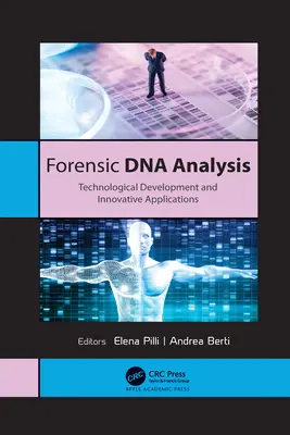 Análisis forense del ADN: Desarrollo tecnológico y aplicaciones innovadoras - Forensic DNA Analysis: Technological Development and Innovative Applications