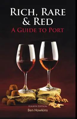 Rico, raro y rojo - Guía del Oporto - Rich, Rare & Red - A Guide to Port