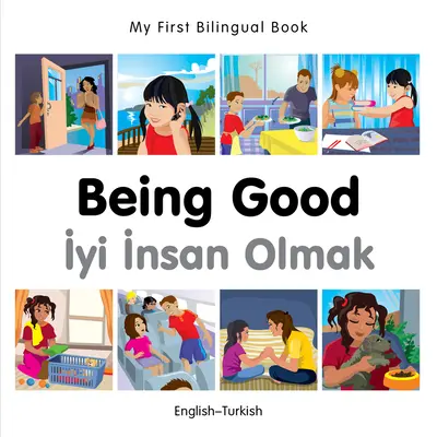 Mi Primer Libro Bilingüe-Ser Bueno (Inglés-Turco) - My First Bilingual Book-Being Good (English-Turkish)