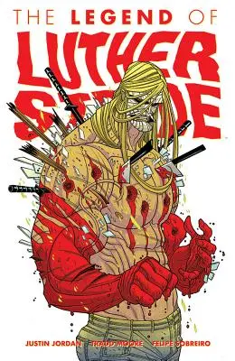 Luther Strode Volumen 2: La leyenda de Luther Strode - Luther Strode Volume 2: The Legend of Luther Strode