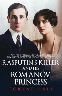 El asesino de Rasputín y su princesa Romanov - Rasputin's Killer and his Romanov Princess