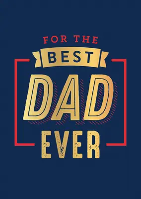 Para el mejor padre - For the Best Dad Ever