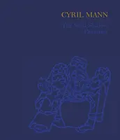 Cyril Mann - Las pinturas de sombras sólidas - Cyril Mann - The Solid Shadow Paintings