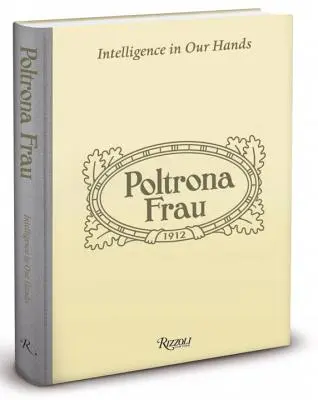 Poltrona Frau: La inteligencia en nuestras manos - Poltrona Frau: Intelligence in Our Hands