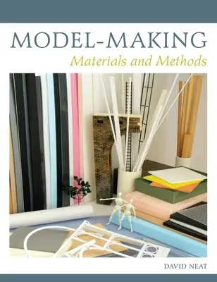 Modelismo - Materiales y métodos - Model-making - Materials and Methods