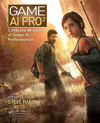 Game AI Pro 2: Sabiduría recopilada de los profesionales de la IA de juegos - Game AI Pro 2: Collected Wisdom of Game AI Professionals