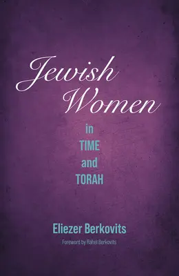 Mujeres judías en el tiempo y la Torá - Jewish Women in Time and Torah