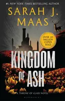 El reino de la ceniza - De la autora número 1 en ventas del Sunday Times de A Court of Thorns and Roses. - Kingdom of Ash - From the # 1 Sunday Times best-selling author of A Court of Thorns and Roses