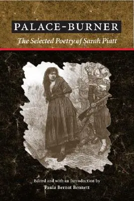 Palace-Burner: La poesía selecta de Sarah Piatt - Palace-Burner: The Selected Poetry of Sarah Piatt