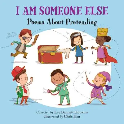 Yo soy otro Poemas sobre fingir - I Am Someone Else: Poems about Pretending