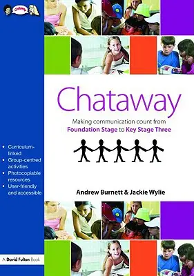 Chataway: Cómo hacer que la comunicación cuente, desde la Etapa Básica hasta la Etapa Clave Tres - Chataway: Making Communication Count, from Foundation Stage to Key Stage Three