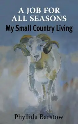 Un trabajo para todas las estaciones: Mi vida en el campo - A Job for All Seasons: My Small Country Living