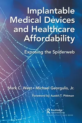 Implantable Medical Devices and Healthcare Affordability: La telaraña al descubierto - Implantable Medical Devices and Healthcare Affordability: Exposing the Spiderweb