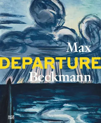 Max Beckmann: Salida - Max Beckmann: Departure