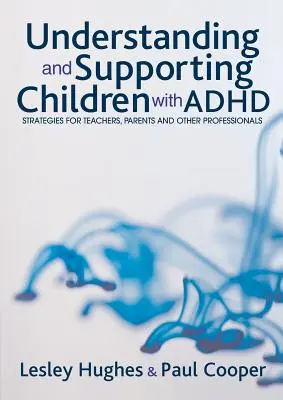 Comprender y apoyar a los niños con TDAH - Understanding and Supporting Children with ADHD