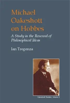 Michael Oakeshott sobre Hobbes: Un estudio sobre la renovación de las ideas filosóficas - Michael Oakeshott on Hobbes: A Study in the Renewal of Philosophical Ideas