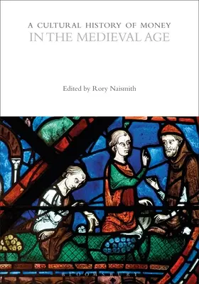 Historia cultural del dinero en la Edad Media - A Cultural History of Money in the Medieval Age