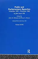 Obras Completas de John Stuart Mill: XXVIII. Discursos públicos y parlamentarios Vol a - Collected Works of John Stuart Mill: XXVIII. Public and Parliamentary Speeches Vol a
