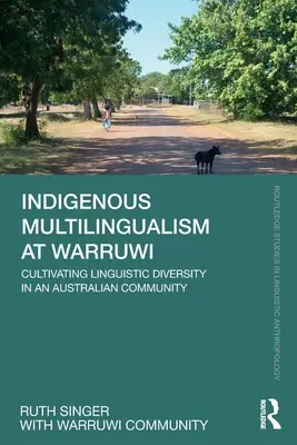 Multilingüismo indígena en Warruwi: El cultivo de la diversidad lingüística en una comunidad australiana - Indigenous Multilingualism at Warruwi: Cultivating Linguistic Diversity in an Australian Community