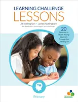 Lecciones de Reto de Aprendizaje, Primaria - 20 lecciones para guiar a los jóvenes estudiantes a través del pozo del aprendizaje - Learning Challenge Lessons, Primary - 20 Lessons to Guide Young Learners Through the Learning Pit