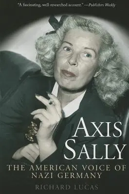 Axis Sally - La voz americana de la Alemania nazi - Axis Sally - The American Voice of Nazi Germany