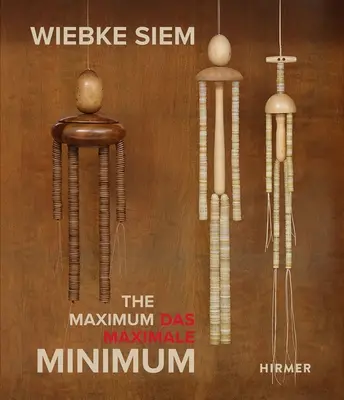 Wiebke Siem El mínimo máximo - Wiebke Siem: The Maximal Minimum