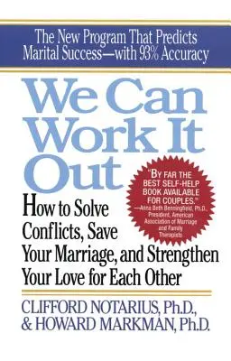 Podemos solucionarlo: Cómo resolver conflictos y salvar tu matrimonio - We Can Work It Out: How to Solve Conflicts, Save Your Marriage