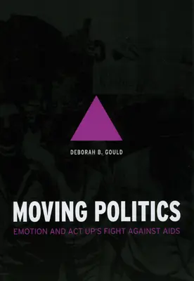 Políticas en movimiento: La emoción y la lucha de ACT Up contra el SIDA - Moving Politics: Emotion and ACT Up's Fight Against AIDS