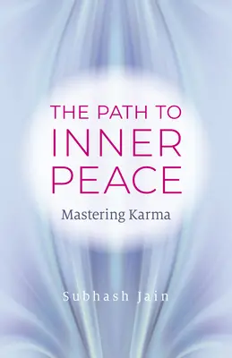 El camino hacia la paz interior: Dominar el karma - The Path to Inner Peace: Mastering Karma