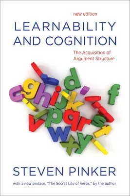 Learnability and Cognition - The Acquisition of Argument Structure (Pinker Steven (Harvard University))