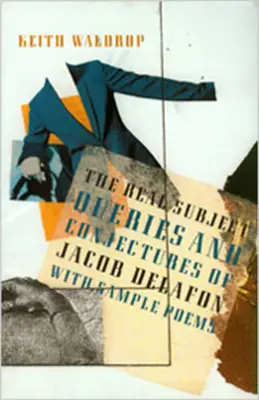 The Real Subject: Consultas y conjeturas de Jacob Delafon con poemas de muestra - The Real Subject: Queries and Conjectures of Jacob Delafon with Sample Poems