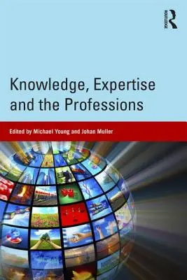 Conocimiento, experiencia y profesiones - Knowledge, Expertise and the Professions