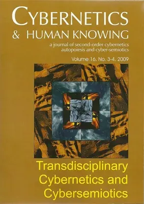 Cibernética y conocimiento humano: Cibernética transdisciplinar y cibersemiótica - Cybernetics & Human Knowing: Transdisciplinary Cybernetics and Cybersemiotics