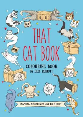 That Cat Book Coloring Book: Inspirando el cambio a través de la meditación para colorear - That Cat Book Coloring Book: Inspiring Change Through Meditative Coloring