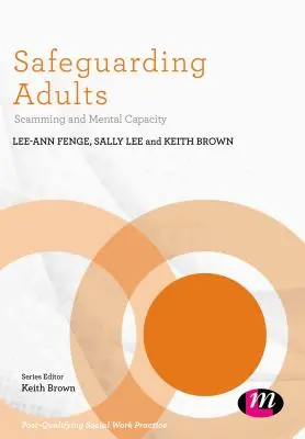 Safeguarding Adults: Estafa y capacidad mental - Safeguarding Adults: Scamming and Mental Capacity