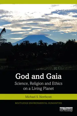 Dios y Gaia: ciencia, religión y ética en un planeta vivo - God and Gaia: Science, Religion and Ethics on a Living Planet