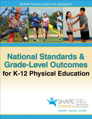 National Standards & Grade-Level Outcomes for K-12 Physical Education (Estándares nacionales y resultados de nivel de grado para la educación física K-12) - National Standards & Grade-Level Outcomes for K-12 Physical Education