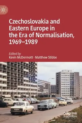 Checoslovaquia y Europa del Este en la era de la normalización, 1969-1989 - Czechoslovakia and Eastern Europe in the Era of Normalisation, 1969-1989