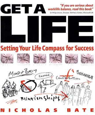 Búscate la vida: Establecer la brújula vital para el éxito - Get a Life: Setting Your LifeCompass for Success