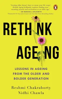 Repensar el envejecimiento: Lecciones sobre envejecimiento de la generación más vieja y audaz - Rethink Ageing: Lessons in Ageing from the Older and Bolder Generation
