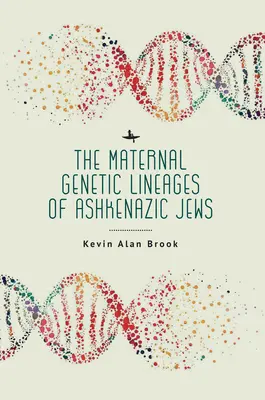 El linaje genético materno de los judíos asquenazíes - The Maternal Genetic Lineages of Ashkenazic Jews