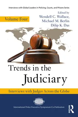 Tendencias en la judicatura: Entrevistas con jueces de todo el mundo, volumen cuatro - Trends in the Judiciary: Interviews with Judges Across the Globe, Volume Four