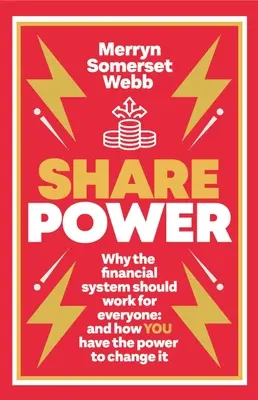Compartir el poder: cómo la gente corriente puede cambiar el funcionamiento del capitalismo y ganar dinero también - Share Power: How Ordinary People Can Change the Way That Capitalism Works - And Make Money Too