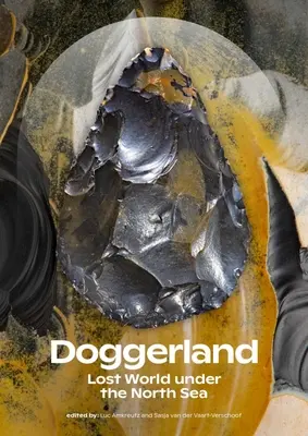 Doggerland: El mundo perdido bajo el Mar del Norte - Doggerland: Lost World Under the North Sea