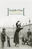 Inside Out - Escritos sobre la cultura del críquet australiano - Inside Out - Writings On Australian Cricket Culture