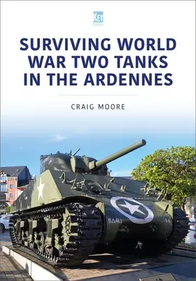 Tanques supervivientes de la Segunda Guerra Mundial en las Ardenas - Surviving World War Two Tanks in the Ardennes