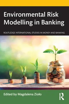 Modelización del riesgo medioambiental en la banca - Environmental Risk Modelling in Banking