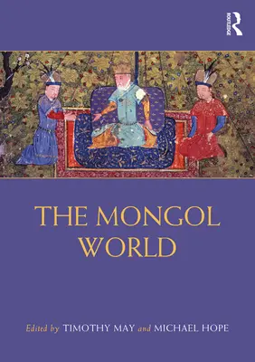 El mundo mongol - The Mongol World