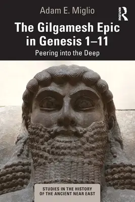 La epopeya de Gilgamesh en el Génesis 1-11: Asomándose a las profundidades - The Gilgamesh Epic in Genesis 1-11: Peering Into the Deep