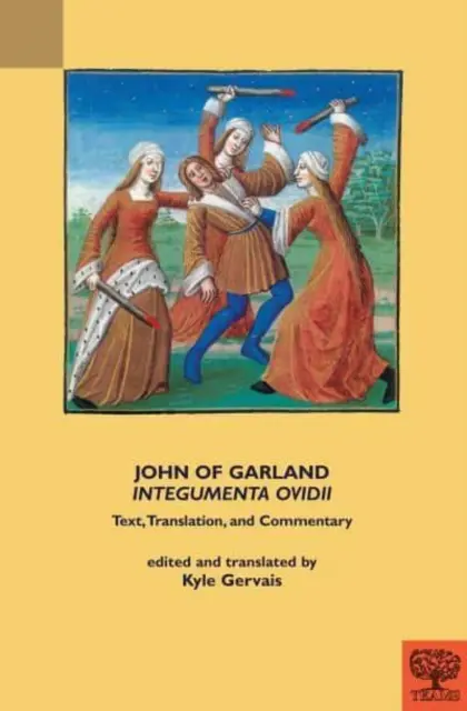 Juan de Garland, Integumenta Ovidii: Texto, traducción y comentario - John of Garland, Integumenta Ovidii: Text, Translation and Commentary